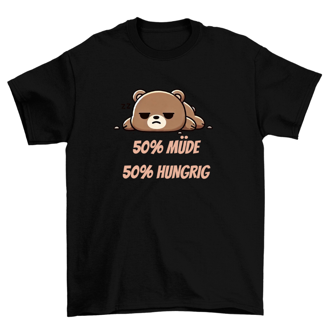 Müde und Hungrig - Shirt Unisex