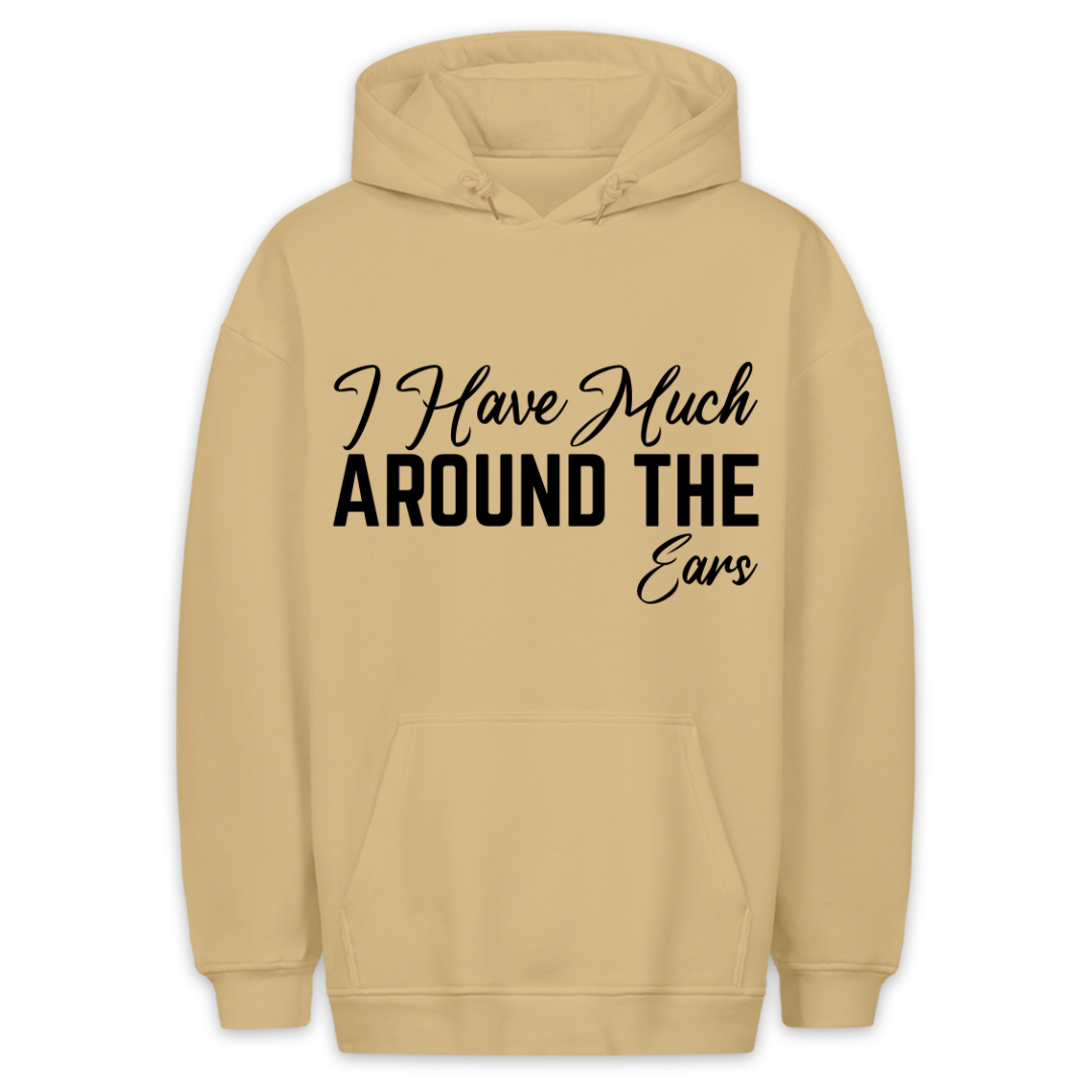 Around the Ears - Hoodie Unisex