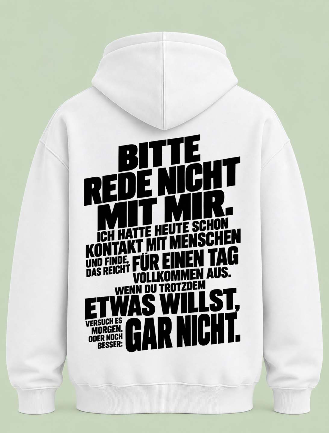 Bitte rede nicht mit mir - Hoodie Unisex Backprint