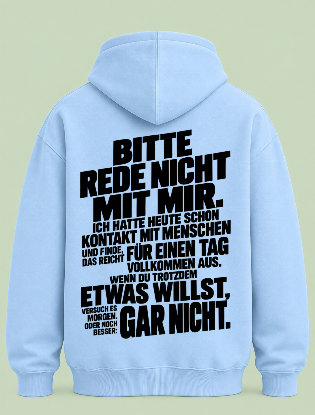Bitte rede nicht mit mir - Hoodie Unisex Backprint