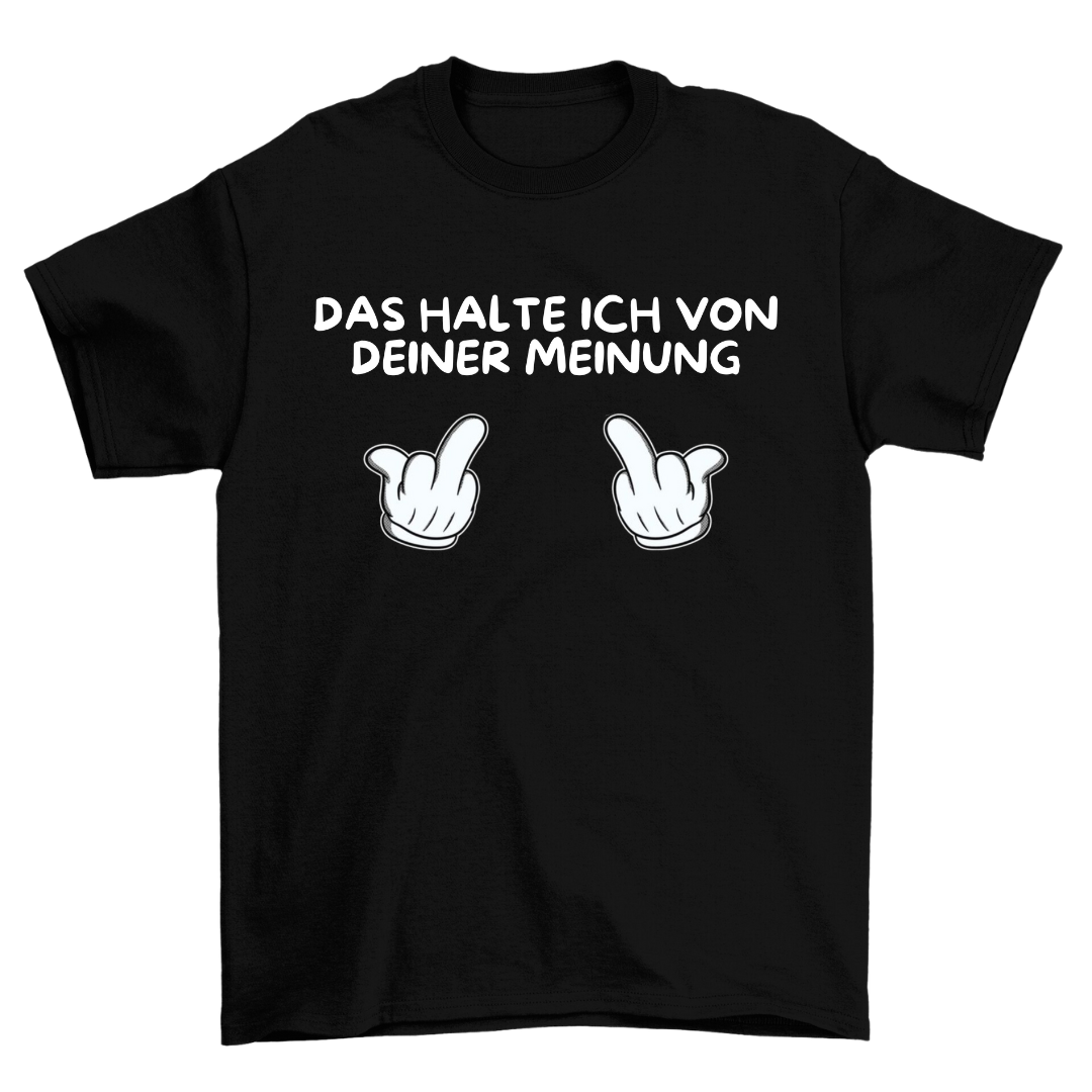 Von deiner Meinung - Shirt Unisex