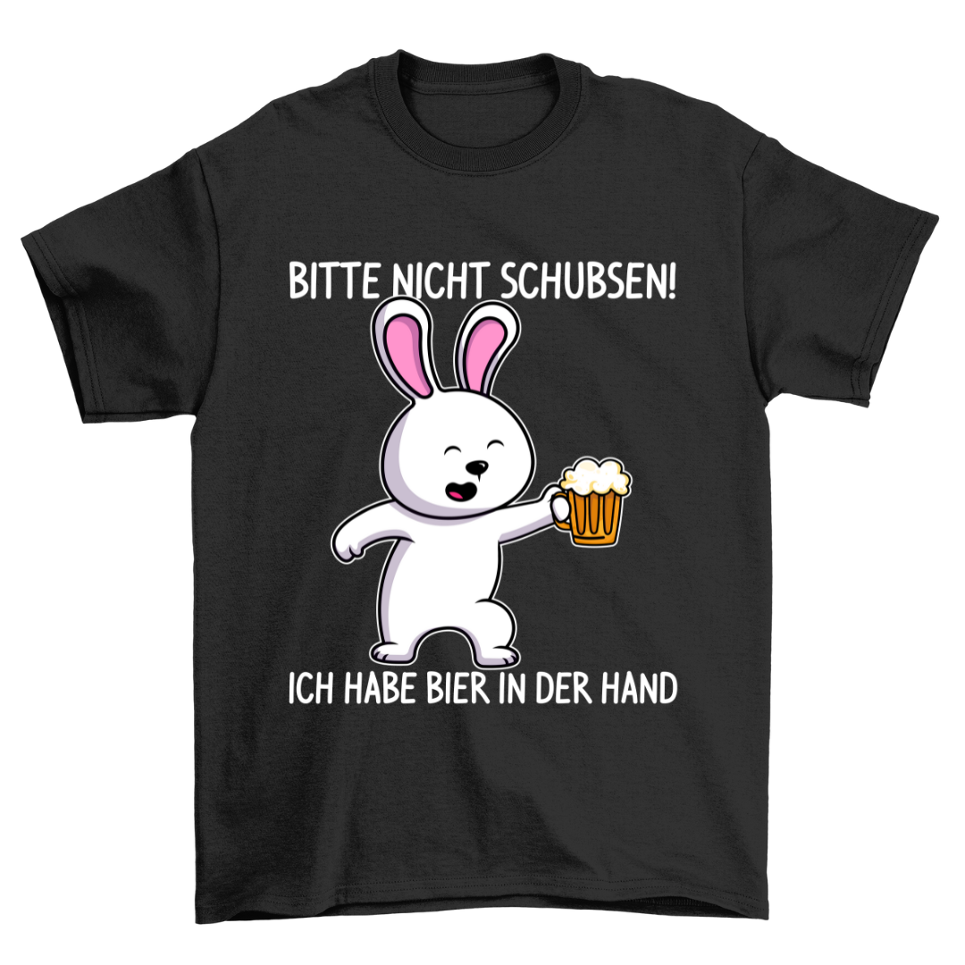 Nicht Schubsen Hase - Shirt Unisex