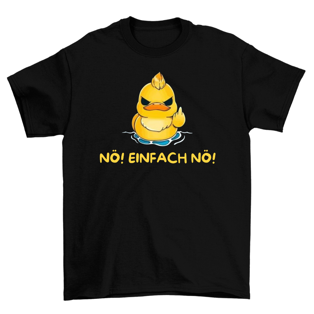 Nö einfach Nö - Shirt Unisex