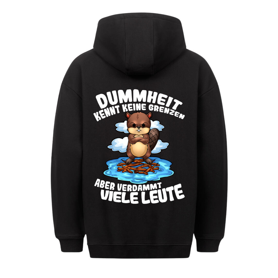 Dummheit kennt keine Grenzen - Premium Unisex Hoodie