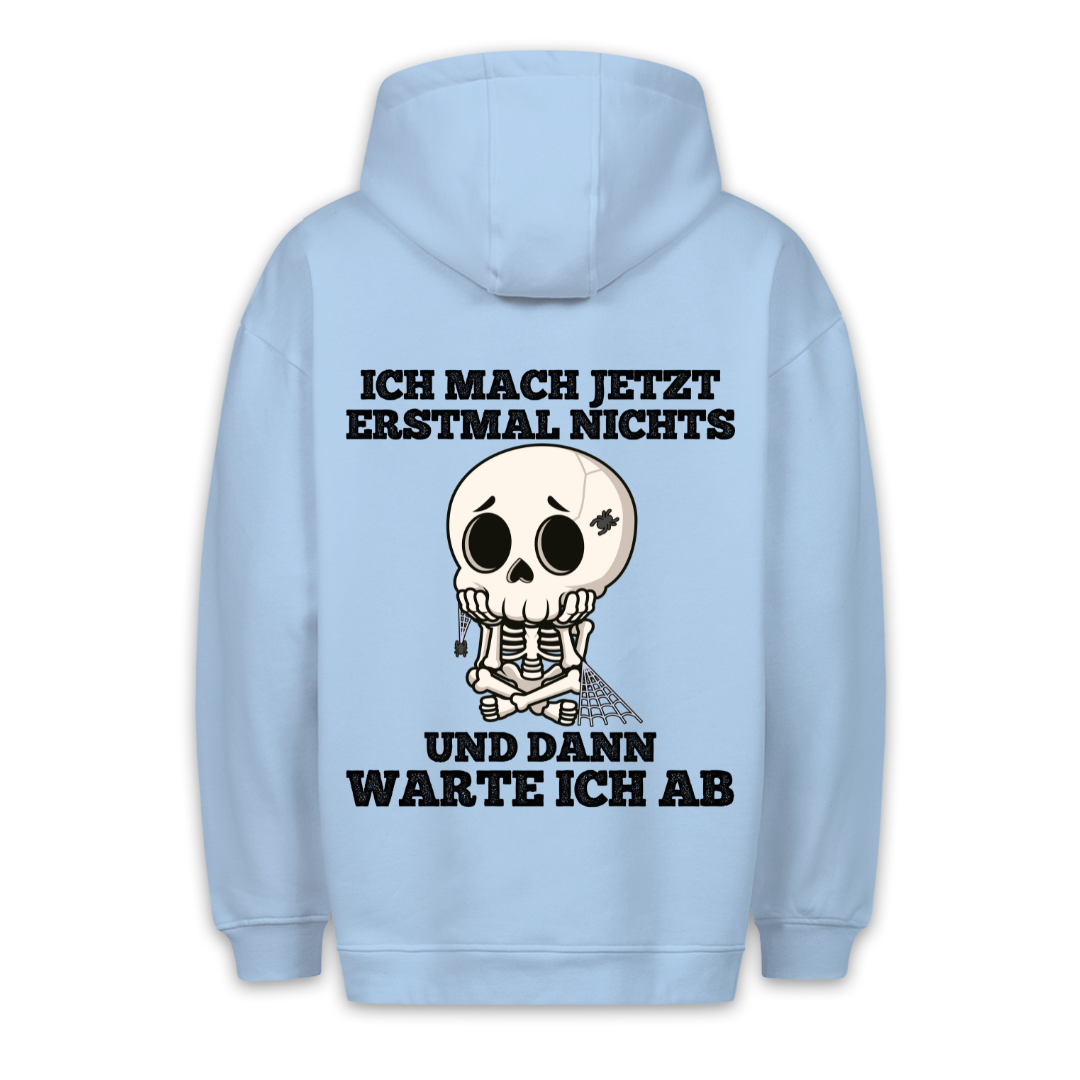 Abwarten Skelett - Hoodie Unisex Rückendruck