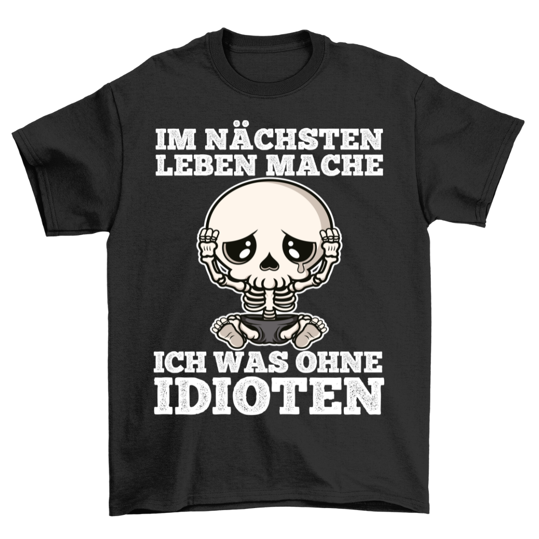 Idioten Skelett - Shirt Unisex