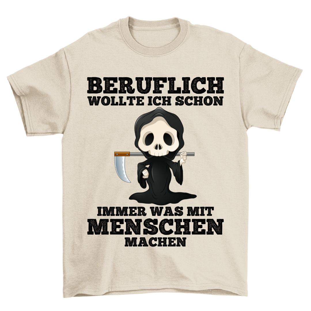 Beruflich Sensenmann - Shirt Unisex