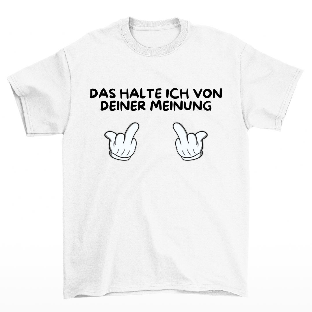 Von deiner Meinung - Shirt Unisex