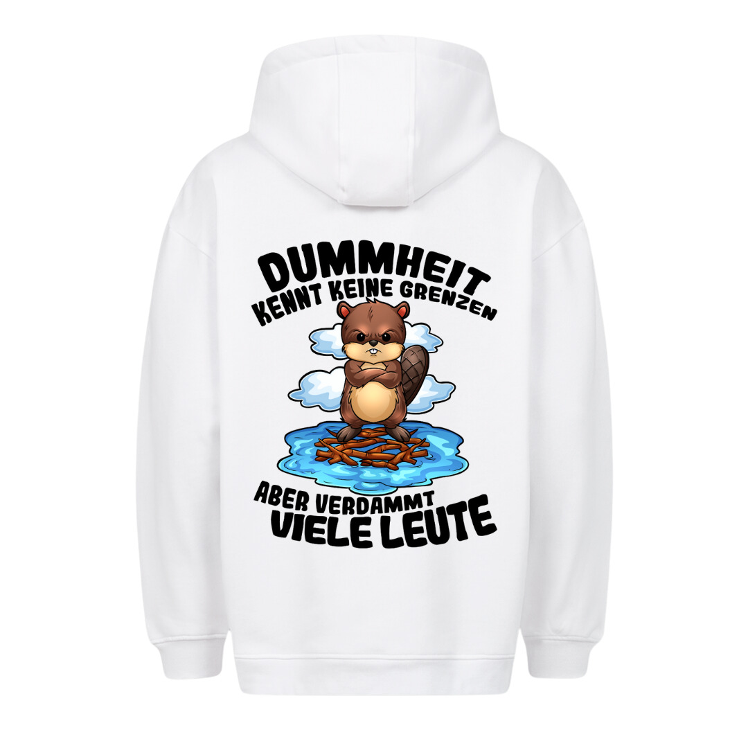 Dummheit kennt keine Grenzen - Premium Unisex Hoodie