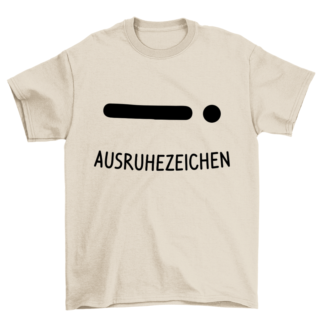 Ausruhezeichen - Shirt Unisex