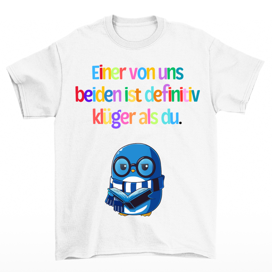 Klüger als du - Shirt Unisex