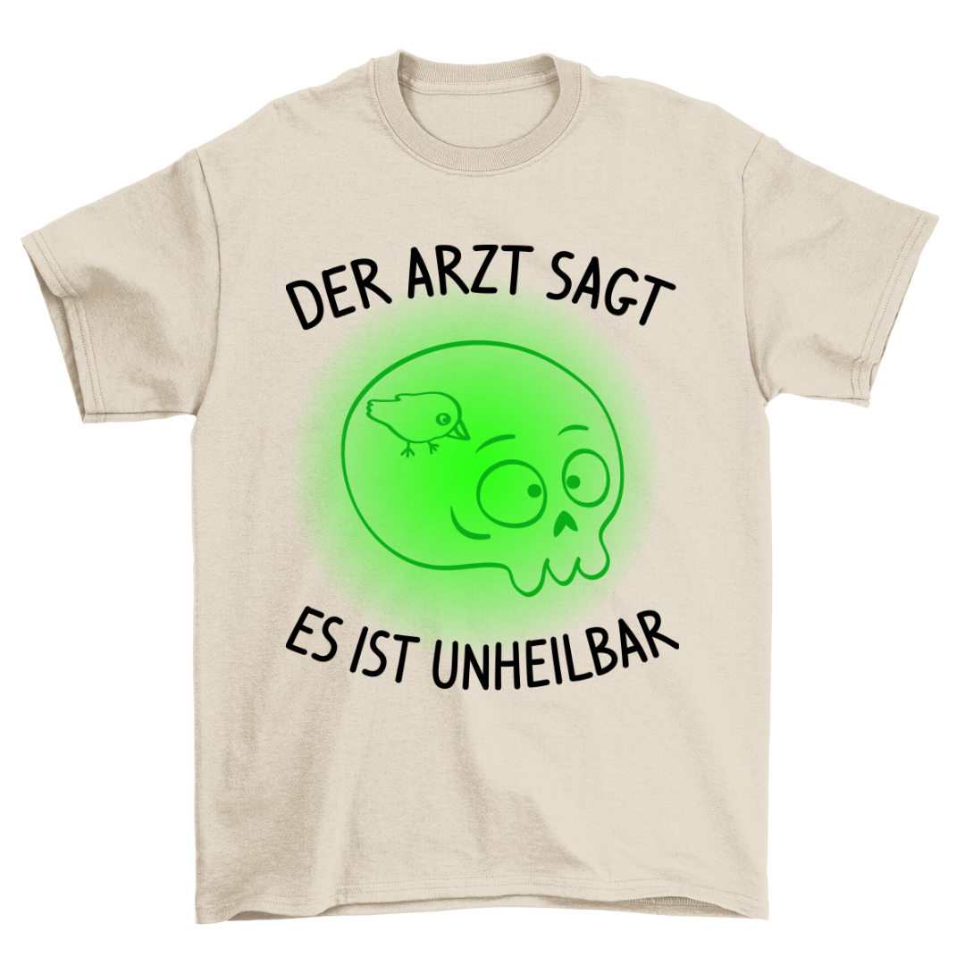 Unheilbar Schädel - Shirt Unisex