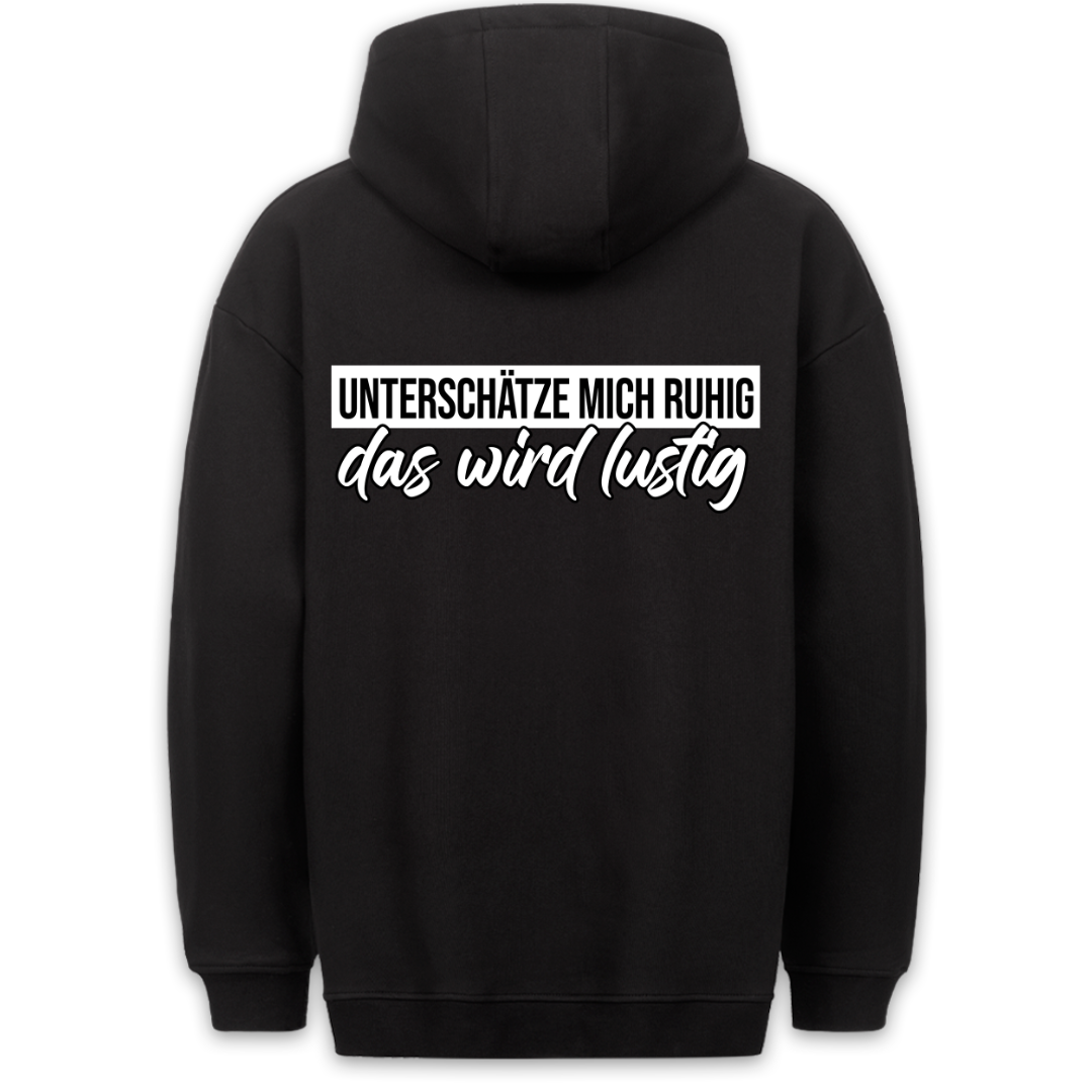 Unterschätze mich - Premium Unisex Hoodie