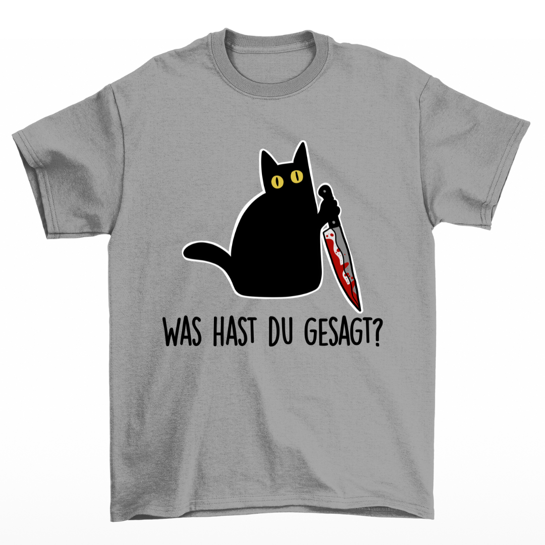 Was? Katze - Shirt Unisex