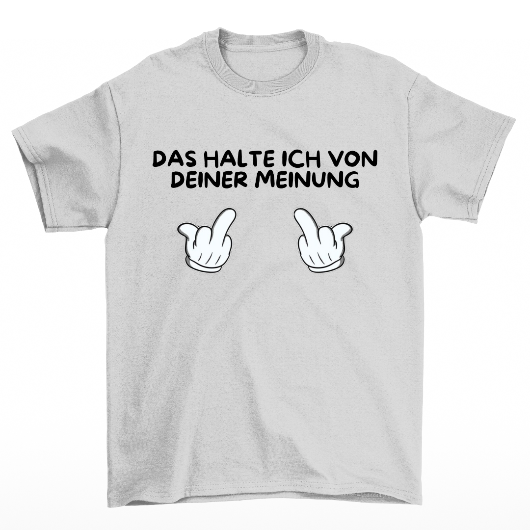 Von deiner Meinung - Shirt Unisex