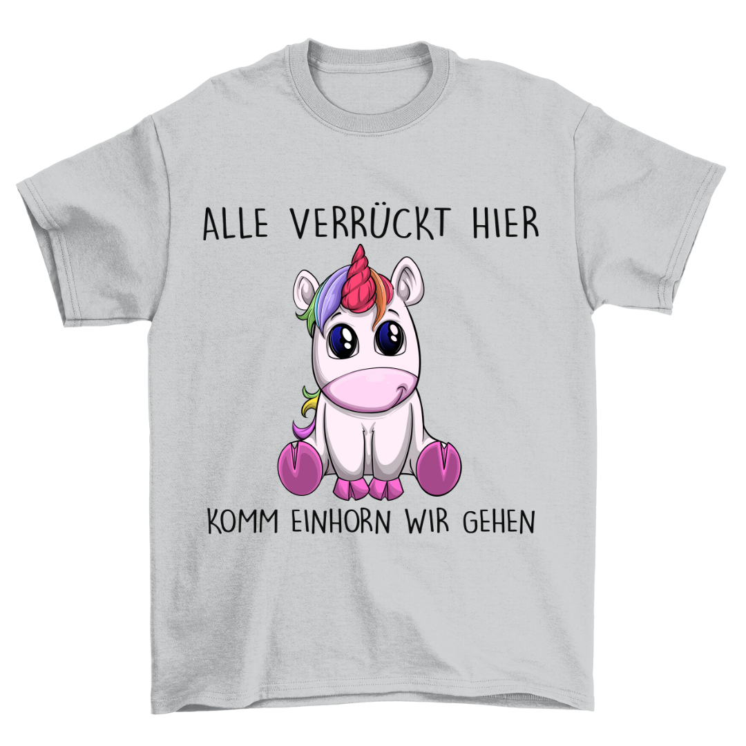 Verrückt Einhorn - Shirt Unisex