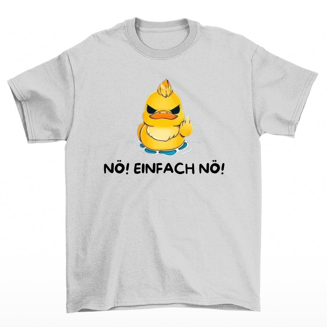 Nö einfach Nö - Shirt Unisex