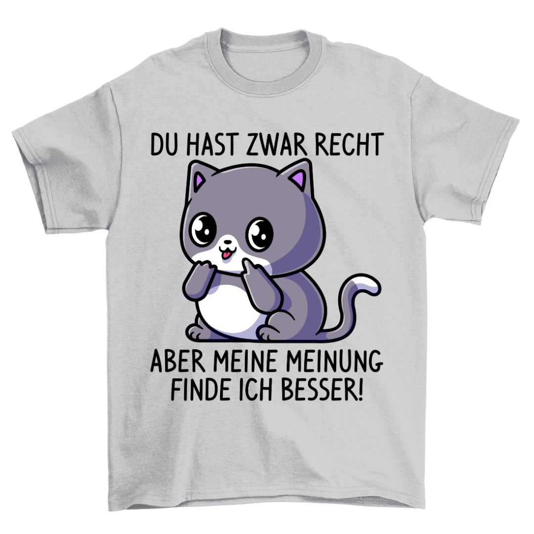 Recht Katze - Shirt Unisex