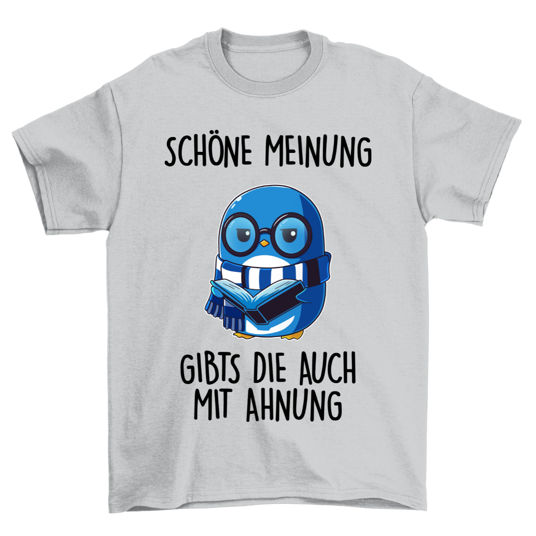 Meinung Pinguin - Shirt Unisex