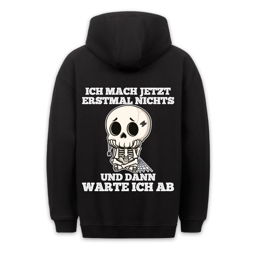 Abwarten Skelett - Hoodie Unisex Rückendruck