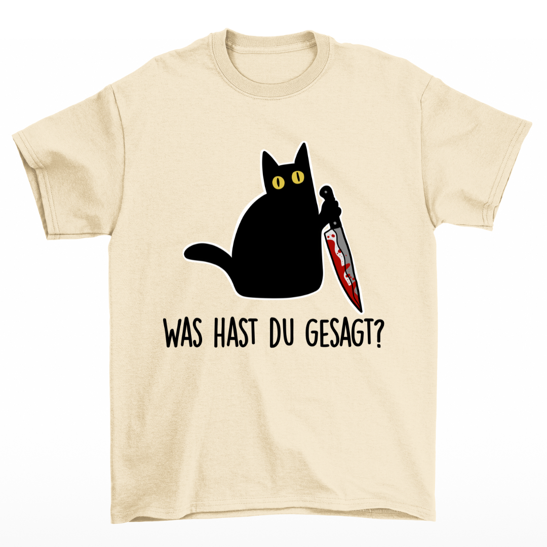 Was? Katze - Shirt Unisex