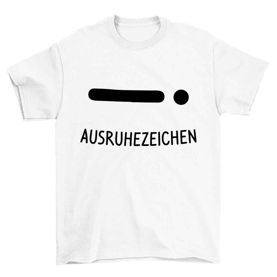 Ausruhezeichen - Shirt Unisex