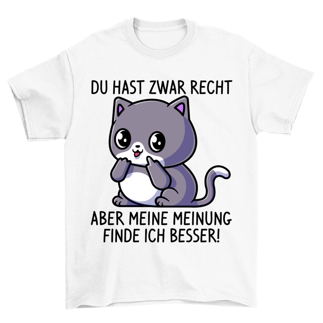 Recht Katze - Shirt Unisex
