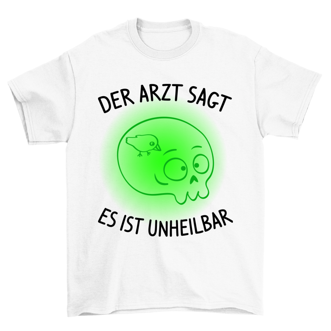 Unheilbar Schädel - Shirt Unisex