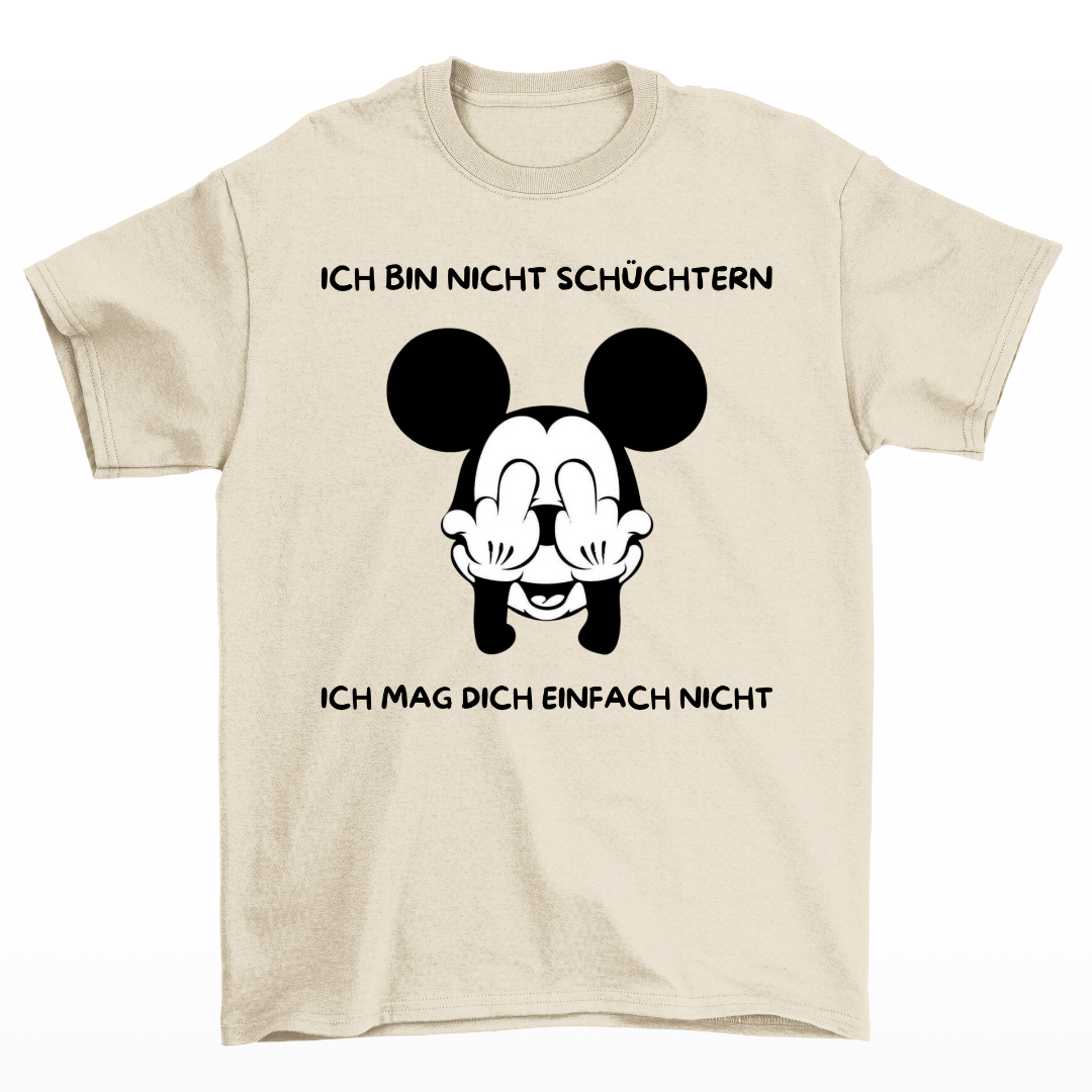 Mag dich einfach nicht - Shirt Unisex