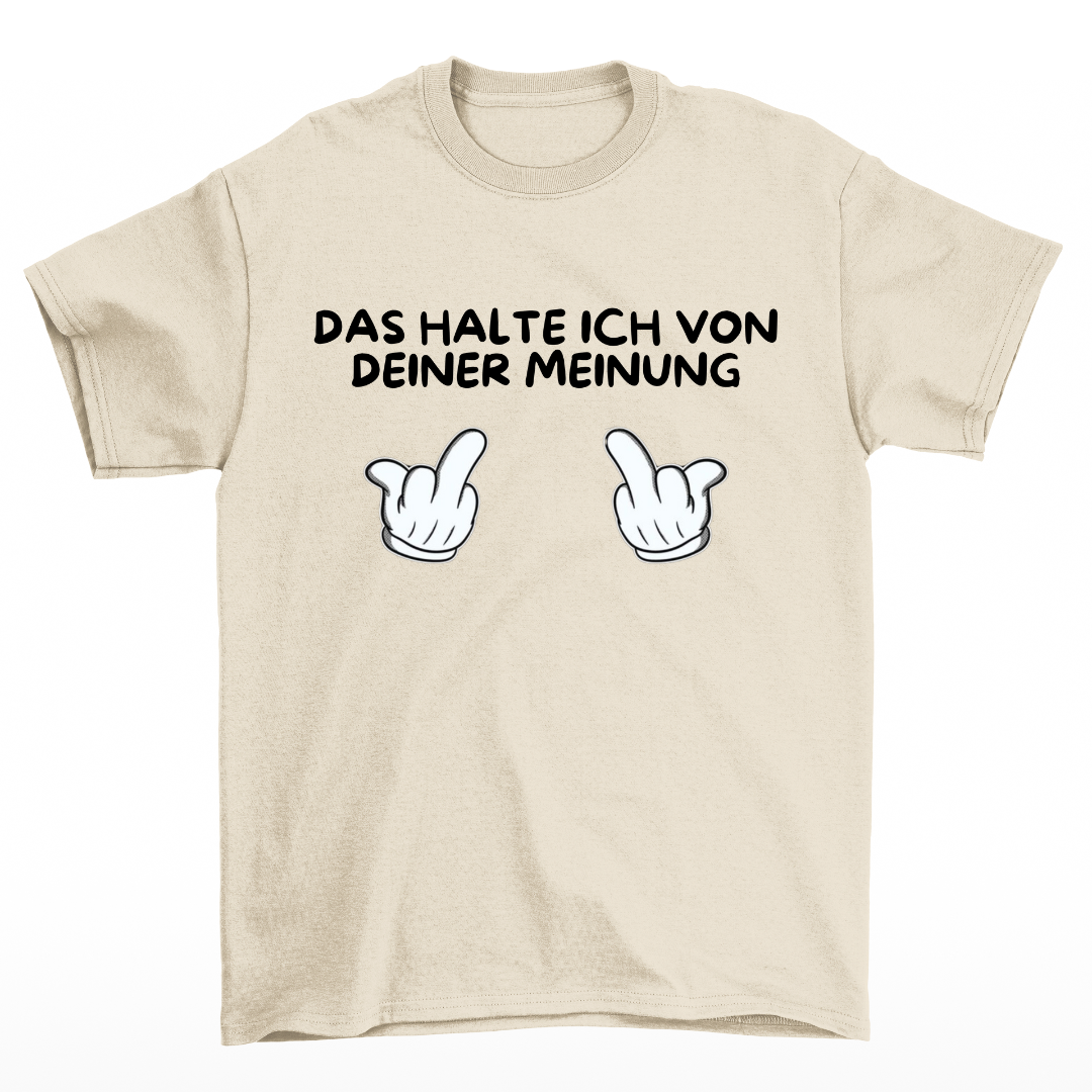 Von deiner Meinung - Shirt Unisex