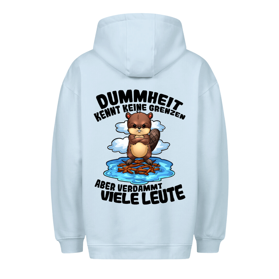 Dummheit kennt keine Grenzen - Premium Unisex Hoodie