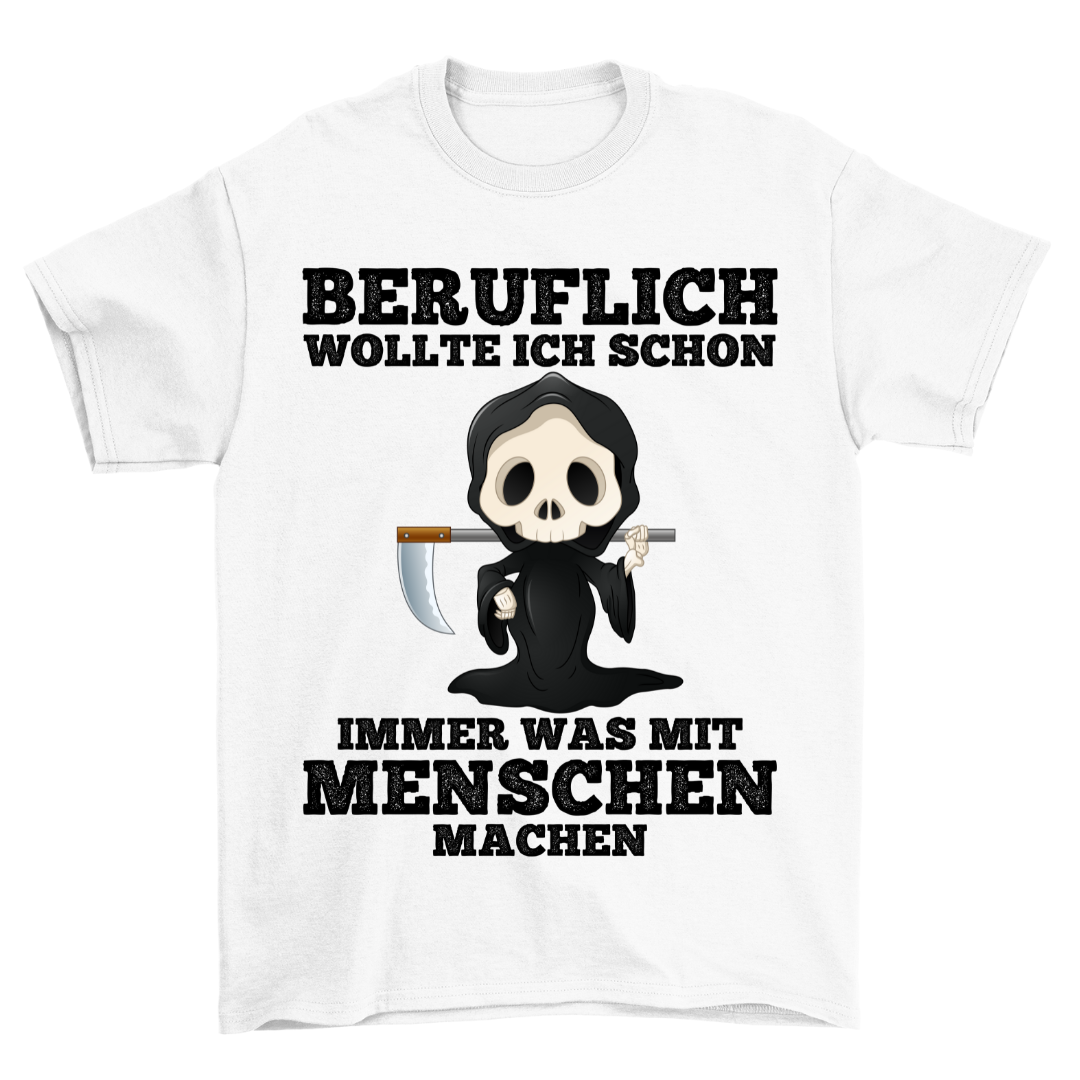 Beruflich Sensenmann - Shirt Unisex