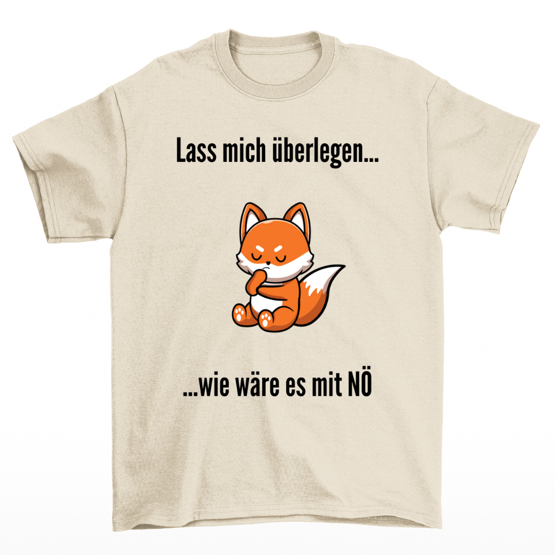 Lass mich überlegen - Shirt Unisex