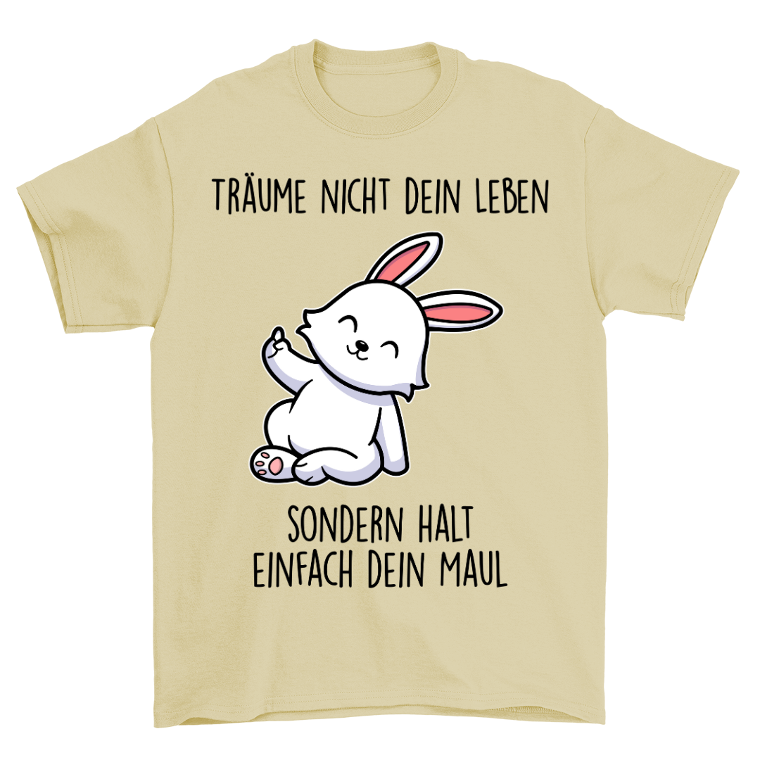 Träume Nicht Dein Leben - Shirt Unisex