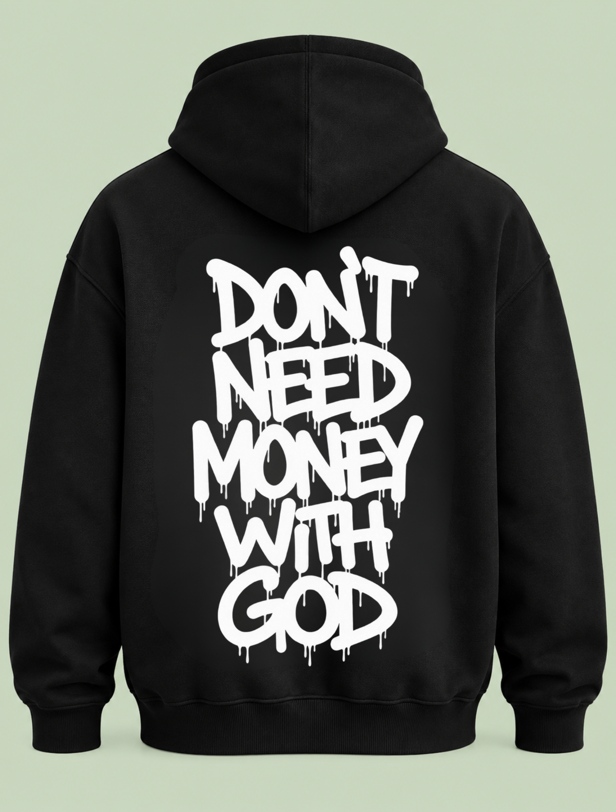 dont need money with god - Hoodie Unisex Backprint