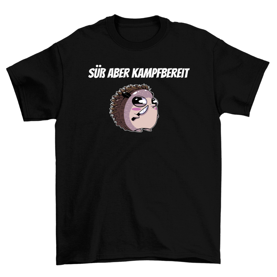 Süß aber Kampfbereit - Shirt Unisex