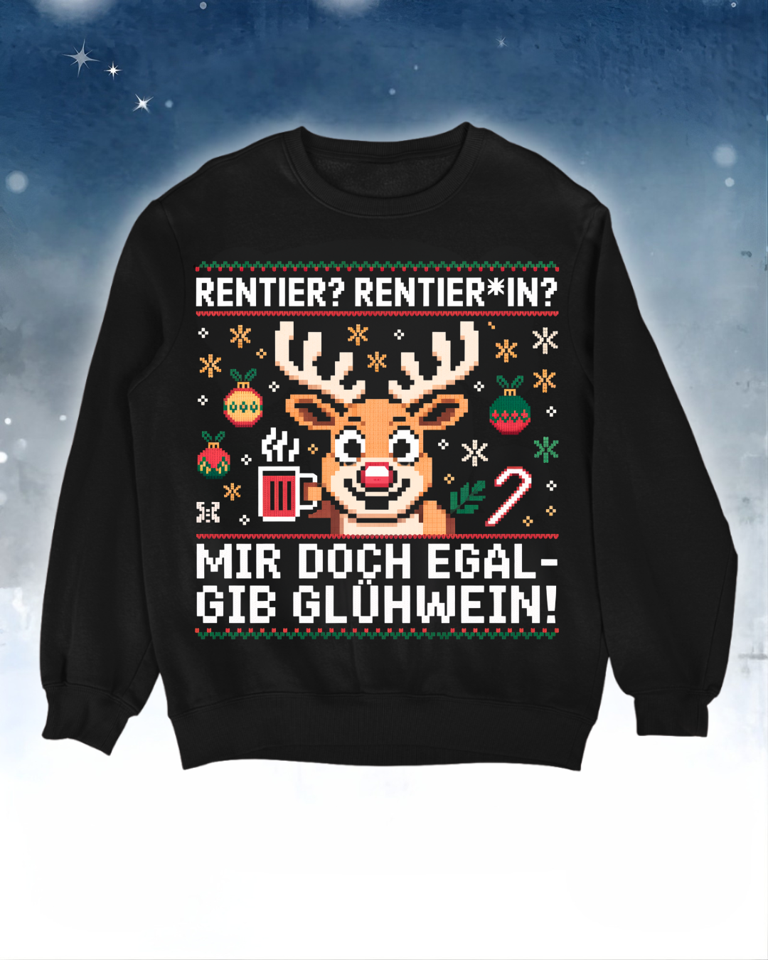 Rentier/in Gib Glühwein - Ugly Sweater