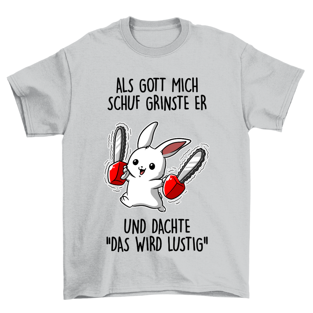 Das Wird Lustig Hase - Shirt Unisex