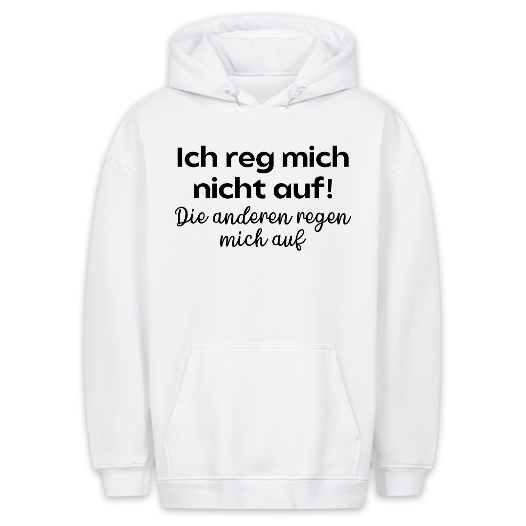 Reg mich nicht auf - Hoodie Unisex