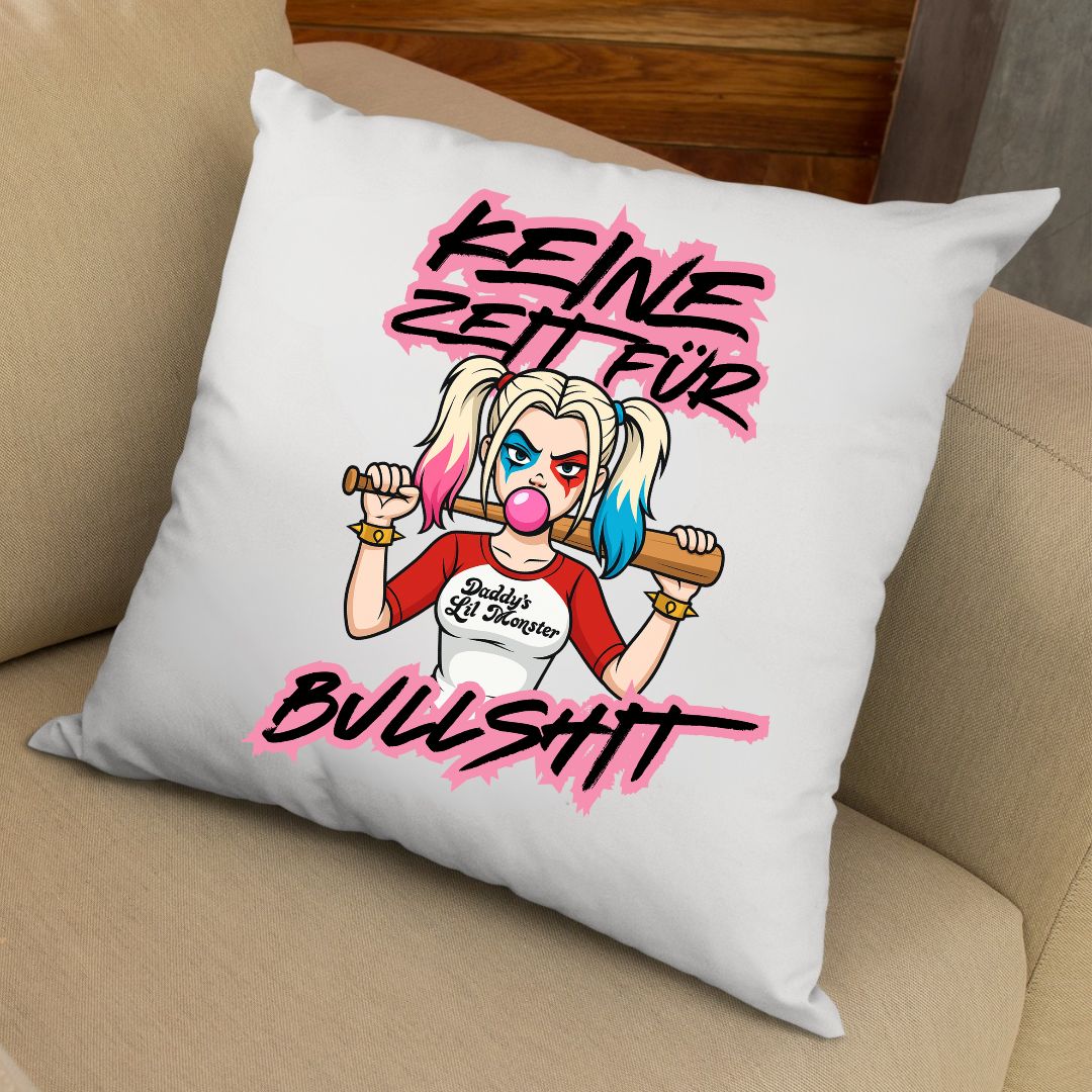 Keine Zeit für Bullshit - Kissen