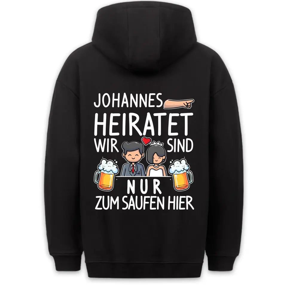 Nur Saufen - Personalisierbar Unisex