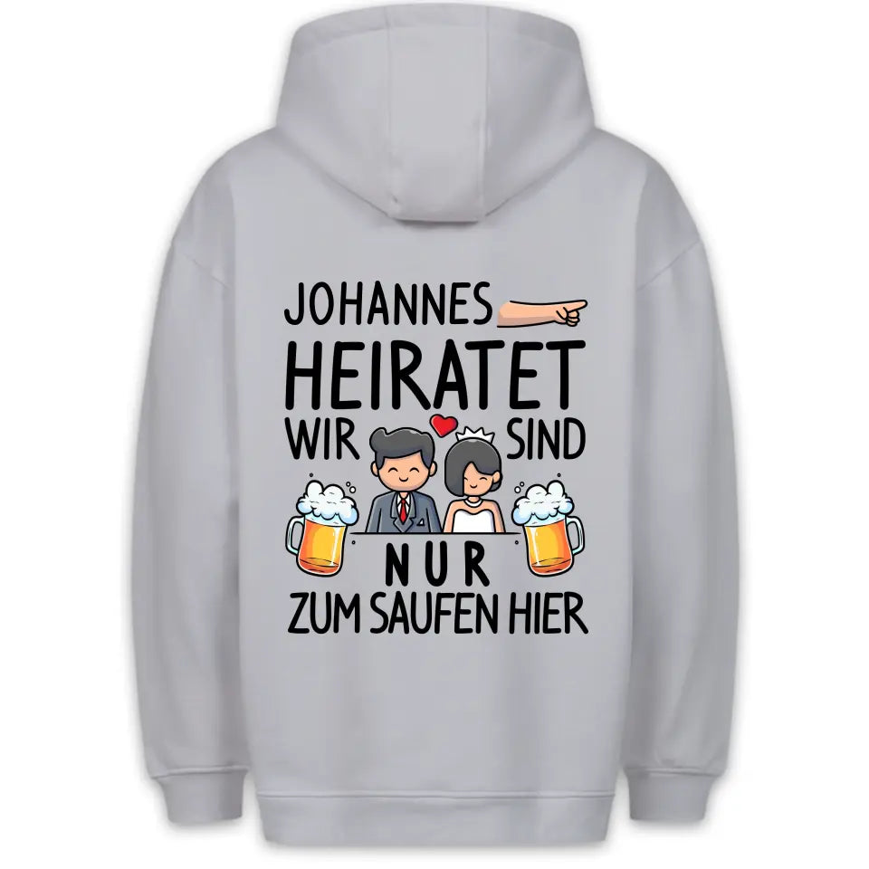 Nur Saufen - Personalisierbar Unisex