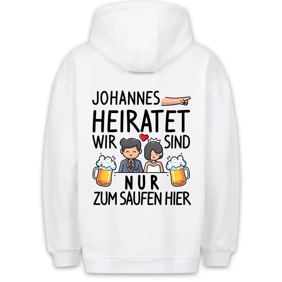 Nur Saufen - Personalisierbar Unisex