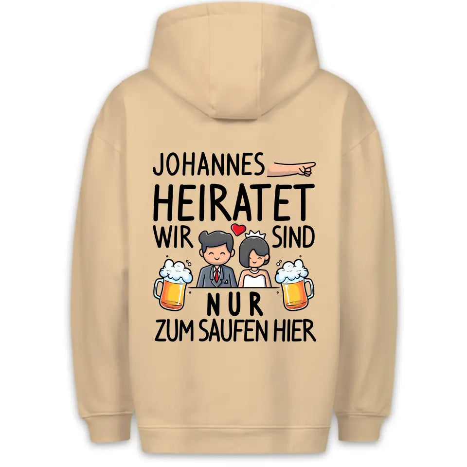 Nur Saufen - Personalisierbar Unisex