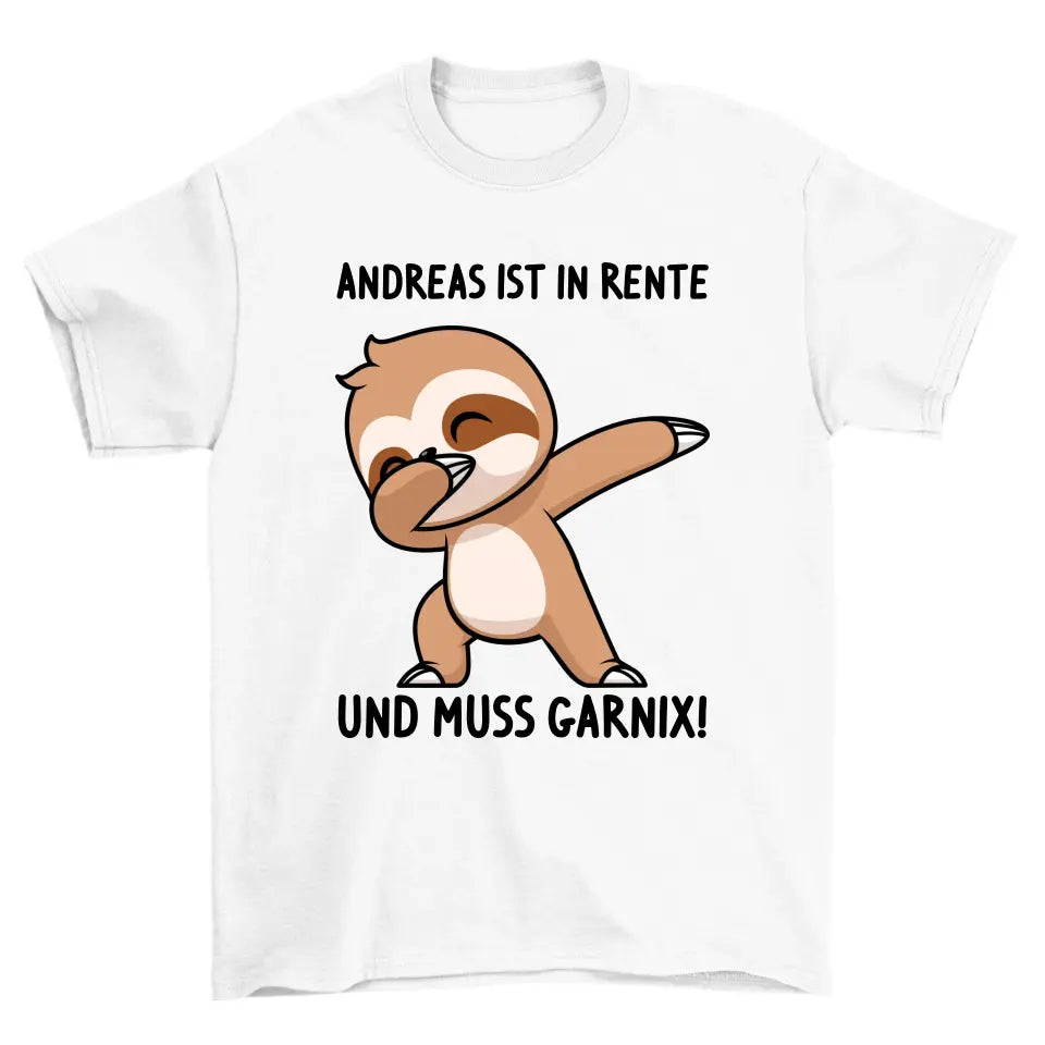 Muss garnix! - Personalisierbar Unisex