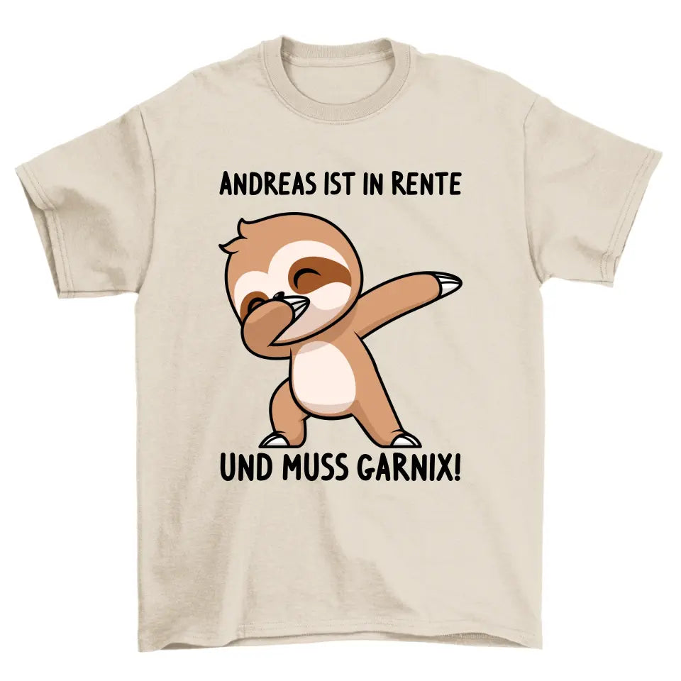 Muss garnix! - Personalisierbar Unisex