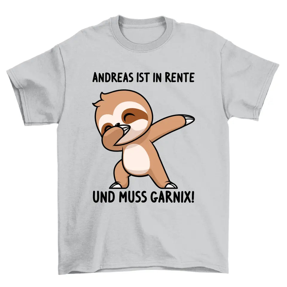 Muss garnix! - Personalisierbar Unisex