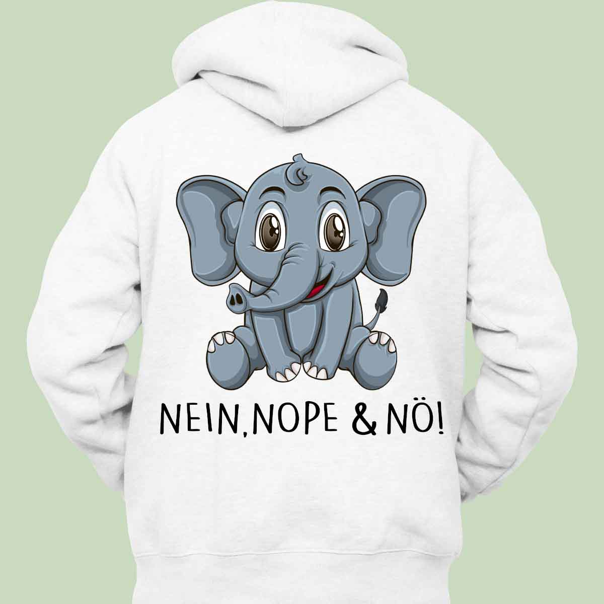 Nein Nope Nö! Elefant - Hoodie Unisex Rückendruck