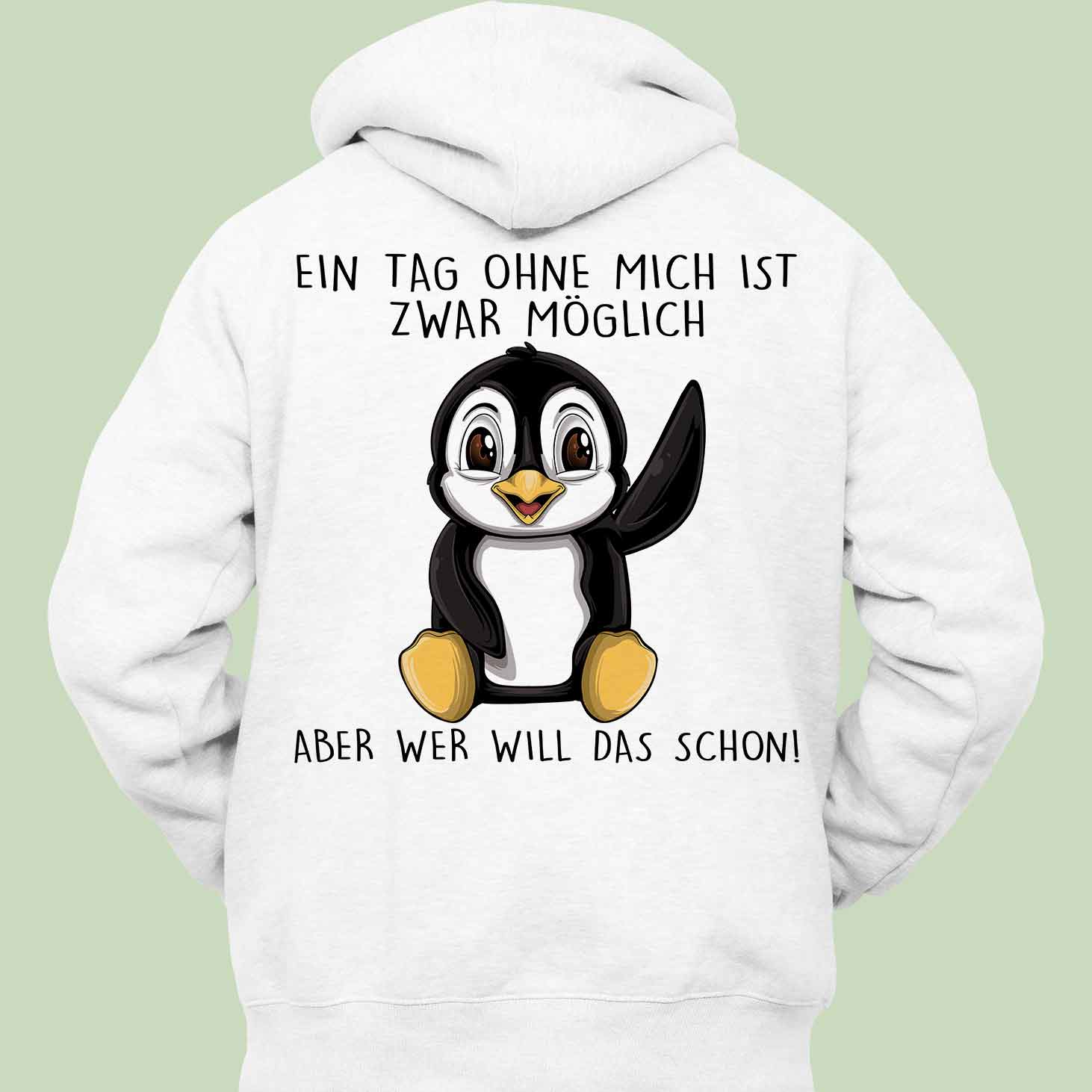 Ohne Mich Pinguin - Hoodie Unisex Rückendruck