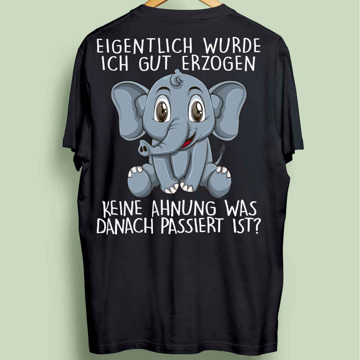 Erzogen Elefant - Oversize Shirt Unisex Rückendruck